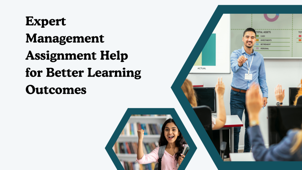 Expert Management Assignment Help for Better Learning Outcomes