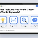 What Tools Are Free for the Cost of AdWords Keywords