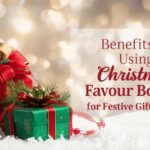 Benefits of Using Christmas Favour Boxes for Festive Gift Giving